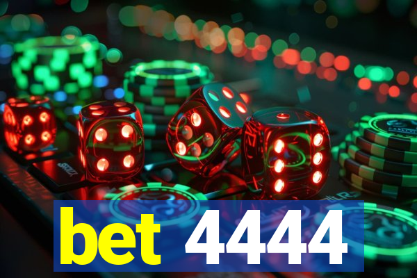 bet 4444